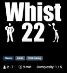 Whist 22