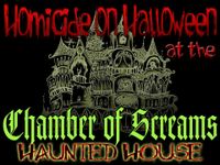 Homicide On Halloween at the Chamber of Screams Haunted House