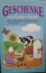 Geschenke aus Gottes Hand