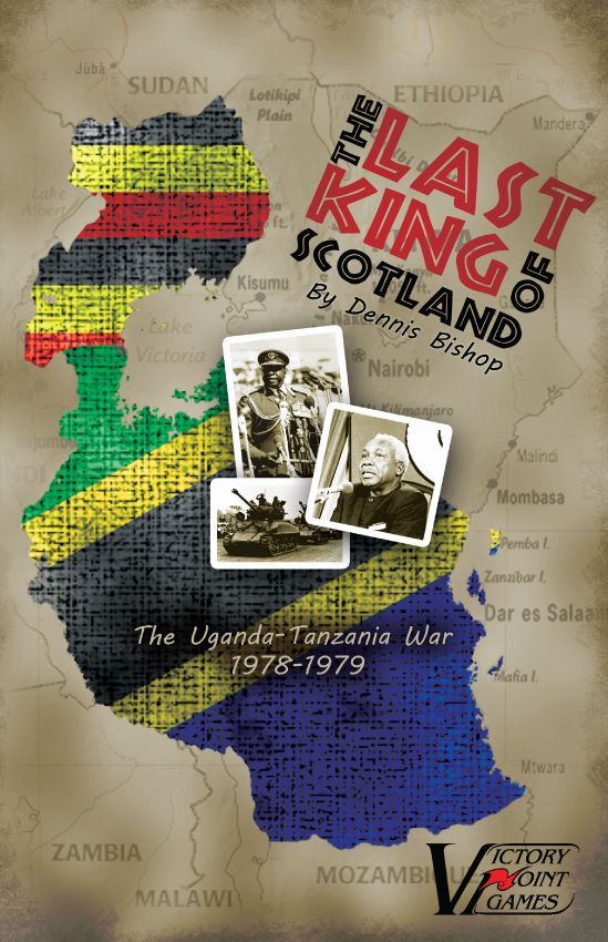 The Last King of Scotland: The Uganda-Tanzania War 1978-1979 box art