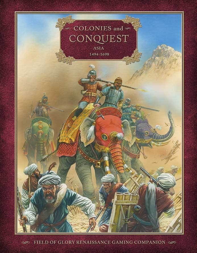 Coperta Colonies and Conquest: Asia 1494–1698 – Field of Glory Renaissance Gaming Companion