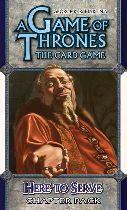 A Game of Thrones: The Card Game – Here to Serve box art